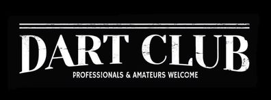 Schild Dart Club Professionals & Amateurs Welcome Darten 27x10 Blech od. Holz