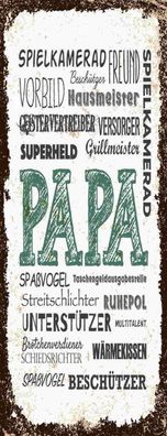 Schild Papa Vater Vorbild Spielkamerad Superheld Freund Kind 27x10 Blech od. Holz