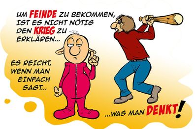 Schild Spruch Um Feinde zu bekommen ist es nicht nötig Krieg zu erklären denktJW