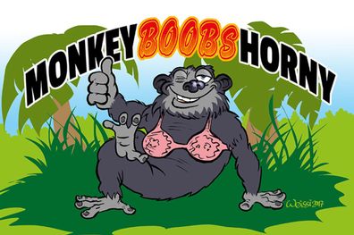 Schild Spruch Monkey Boobs Horny Affentittengeil Bad English JW