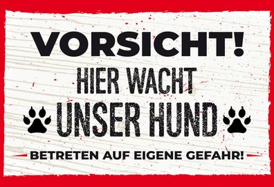 Schild Spruch Vorsicht Hier wacht unser Hund Betreten auf eigene Gefahr JW