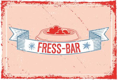 Schild Spruch Fress-Bar Fressnapf Haustier JW