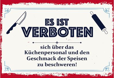 Schild Spruch Es ist verboten sich éber Kéchenpersonal Speisen zu beschweren JW