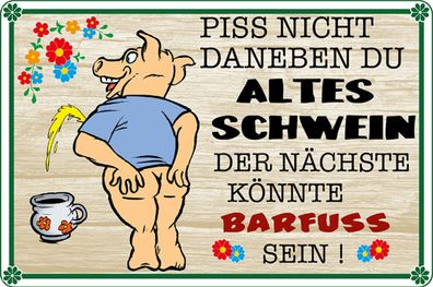 Schild Spruch Piss nicht daneben altes Schwein nächste barfuß sein Toliette JW