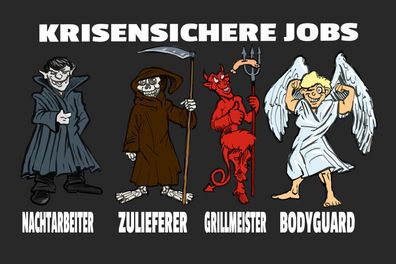 Schild Spruch Krisensichere Jobs Nachtarbeiter Zulieferer Grillmeister JW