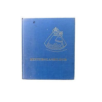 4772 Friedrich Knaipp Hinterglasbilder. AUS BAUERN- UND Bergmannstruben DES 18