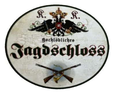 KuK Nostalgie Holzschild Hochlöbliches Jagdschloss Jagen Jäger Jagd Schild