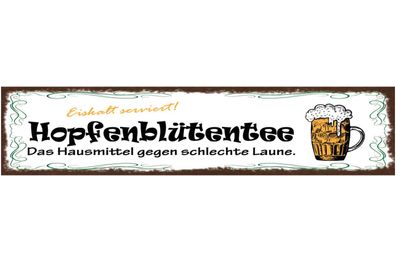 Schild Hopfenblétentee Hausmittel Gegen Schlechte Laune Bier 46x10 Blech od. Holz