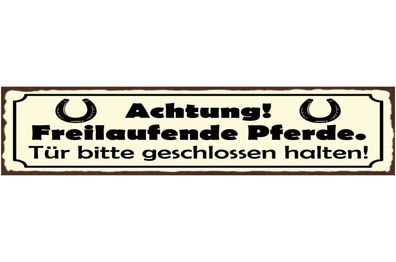 Schild Achtung Freilaufende Pferde Tér Bitte Geschlossen Halten Pferd 46 x 10
