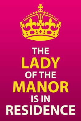 Schild Lady Manor Residence Dame des Hauses 12x18 / 20x30 / 30x40 Blech od. Holz
