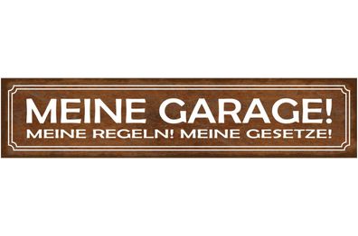 Schild Meine Garage Meine Regeln Meine Gesetze Auto 46 x 10 Blech od. Holz