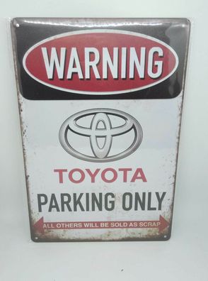 Vintage Retro Blechschild "Warning Toyota Parking Only" 30x20 50364