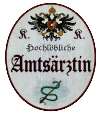 KuK Nostalgie Holzschild Hochlöbliche Amtsärztin ßrztin Frau Doktor Schild
