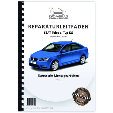 Seat Toledo Typ KG 2012-2019 Karosserie Montagearbeiten Innen Reparaturanleitung