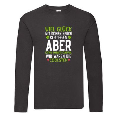 Viel Glück | neue Kollegen | Arbeit | Büro | Jobwechsel Long Sleeve Schwarz