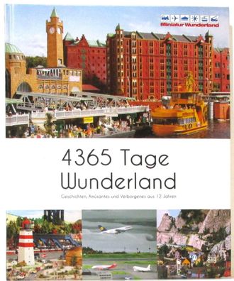 MiWuLa 4365 Tage Miniatur Wunderland gebunden (L12)