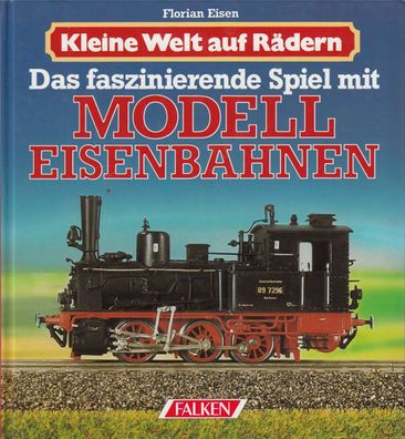 F. Eisen - Das faszinierende Spiel mit Modelleisenbahnen (L33)