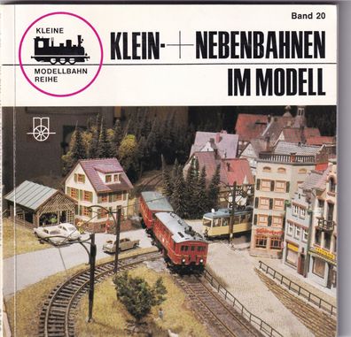 Spieth/Balcke: Klein- und Nebenbahnen im Modell, 1977 (L91)