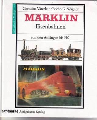 Väterlein/Wagner: Märklin Eisenbahnen von den Anfängen bis H0, 1996 (L92)