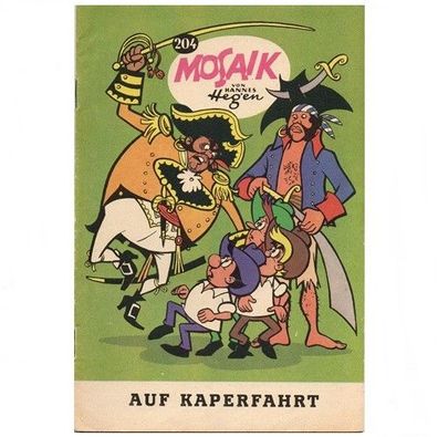 Mosaik Heft Nr. 204 von 1973 Auf Kaperfahrt Hannes Hegen Digedags