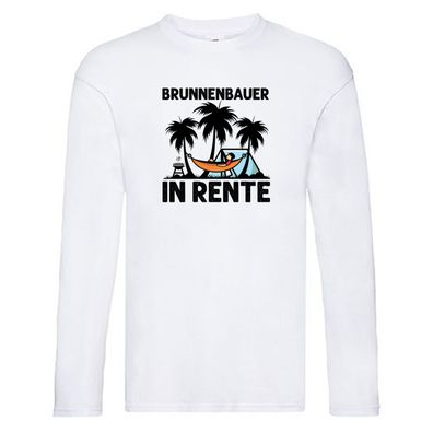 Brunnenbauer in Rente | Ruhestand | Rentner Long Sleeve Weiß