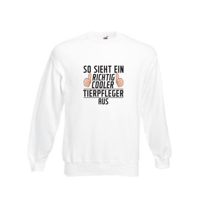 Richtig Cooler Tierpfleger | Pflegeberuf | Tierheim Sweatshirt Weiß