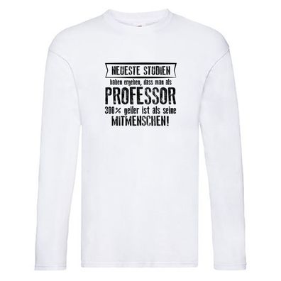 Neuste Studien: Professor | Uni | Universität Long Sleeve Weiß