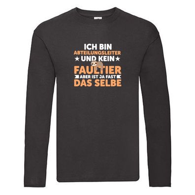 Ich bin kein Faultier: Abteilungsleiter | Führungskraft Long Sleeve Schwarz