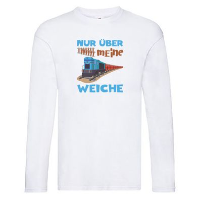 Nur über mein Weiche | Eisenbahn | Weichen Long Sleeve Weiß
