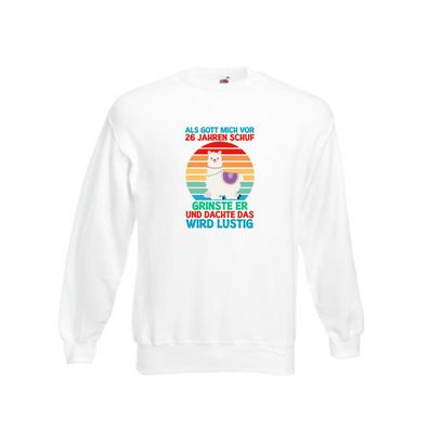 26. Geburtstag | 26 Jahre | Gut Schuf mich | Lama v2 Sweatshirt Weiß