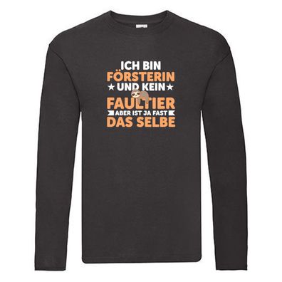 Ich bin kein Faultier: Försterin | Forst Arbeit Long Sleeve Schwarz