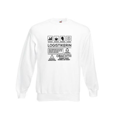 Achtung Probleme Logistikerin | Logistik Sweatshirt Weiß