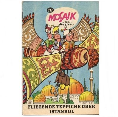 Mosaik Heft Nr. 217 von 1974 Fliegende Teppiche über Istanbul Hannes Hegen Digedags