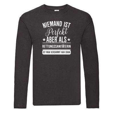 Niemand ist Perfekt: Rettungssanitäterin | Sanitäter Long Sleeve Schwarz