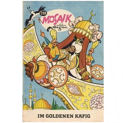 Mosaik Heft Nr. 218 von 1975 Im Goldenen Käfig Hannes Hegen Digedags