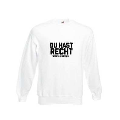 Recht wenig Ahnung | Humor | Besserwisser | Spaß | Witz Sweatshirt Weiß