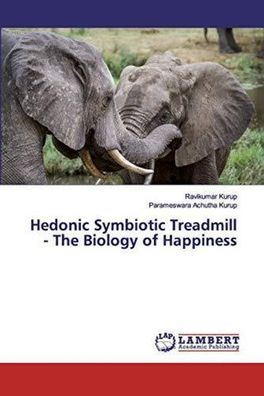 Kurup, R: Hedonic Symbiotic Treadmill - The Biology of Happiness