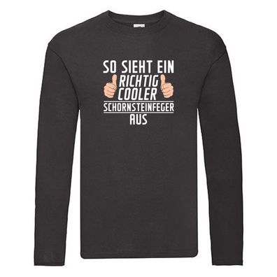 Richtig Cooler: Schornsteinfeger | Kaminkehrer | Handwerk Long Sleeve Schwarz