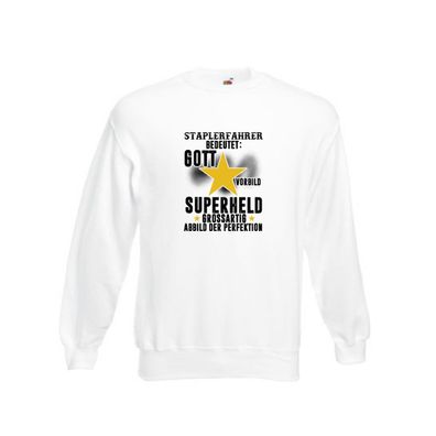 Bedeutung von Staplerfahrer | Gabelstapler Fahrer Sweatshirt Weiß