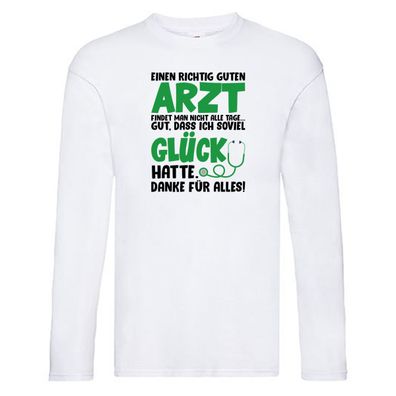 Richtig guter Arzt | Dankeschön Tasse | Ärzte Spruch vl6 Long Sleeve Weiß