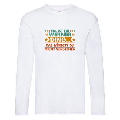Das ist ein Werner ding das würdest du nicht verstehen v2 Long Sleeve Weiß