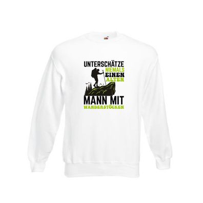 Unterschätze niemals einen alten Mann mit Wanderstöcken Sweatshirt Weiß