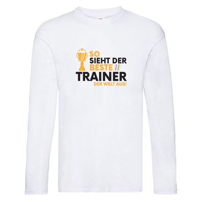 Der Weltbeste Trainer | Verein | Sport Long Sleeve Weiß
