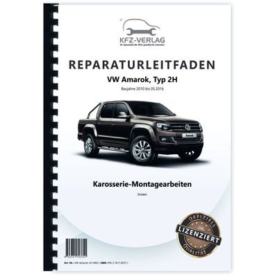 VW Amarok Typ 2H 2010-2016 Karosserie Montagearbeiten Innen Reparaturanleitung