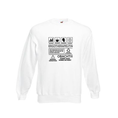 Achtung Probleme Ergotherapeutin | Ergotherapie Sweatshirt Weiß