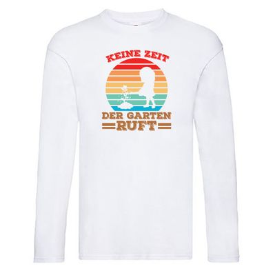 Keine Zeit, Garten ruft | Regenbogen | Gießkanne | Pflanze Long Sleeve Weiß