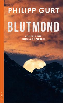 Blutmond | Ein Fall für Giulia de Medici | Philipp Gurt | Taschenbuch | 352 S