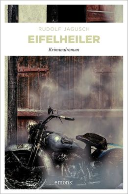 Eifelheiler | Rudolf Jagusch | Taschenbuch | Hotte Fischbach und Jan Welscher