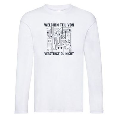Welchen teil von verstehst du nicht | technik Long Sleeve Weiß