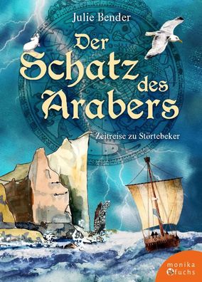 Der Schatz des Arabers | Zeitreise zu Störtebeker | Julie Bender | Taschenbuch